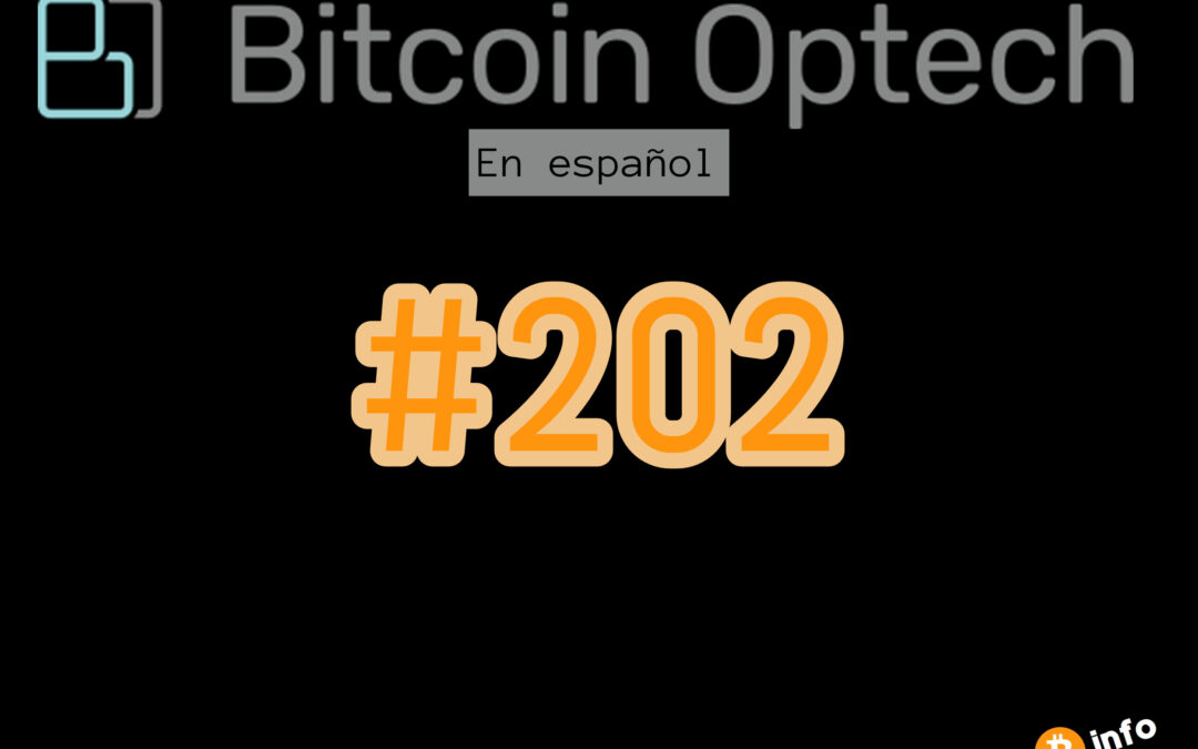 Boletín Bitcoin Optech #202