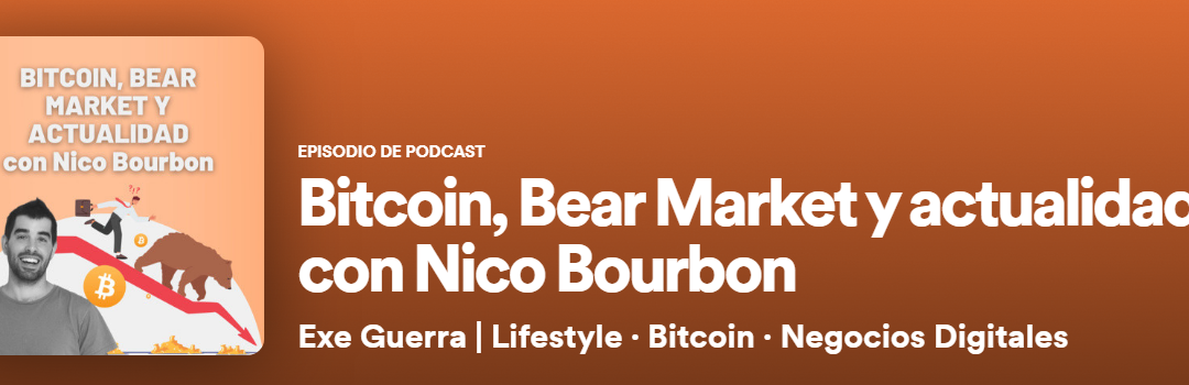 Bitcoin, Bear Market y actualidad con Nico Bourbon