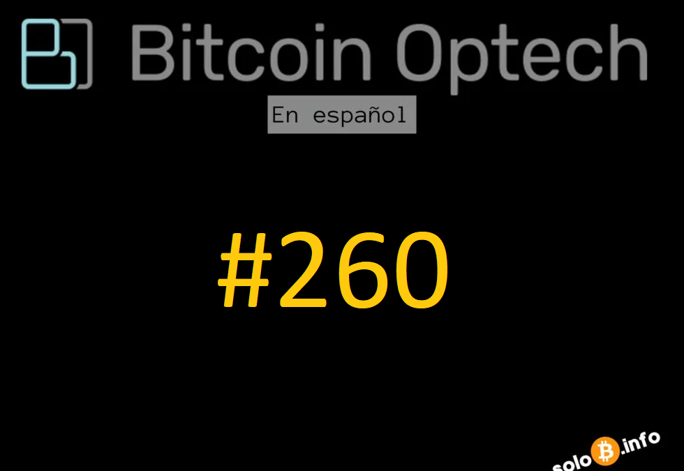 Boletín Bitcoin Optech #260