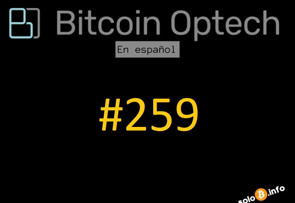 Boletín Bitcoin Optech #259